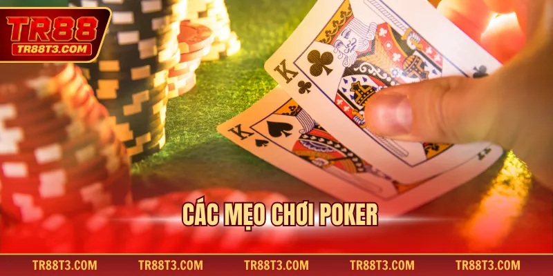 Các mẹo chơi Poker